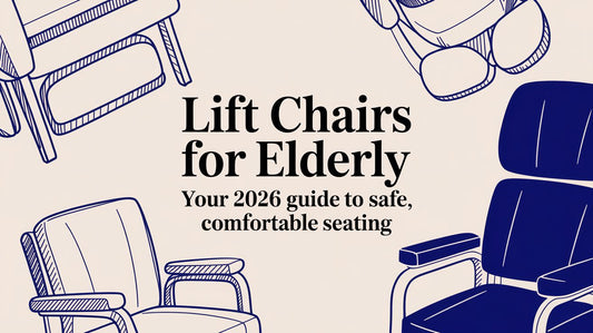 Lift Chairs for Elderly: Your 2026 Guide to Safe, Comfortable Seating